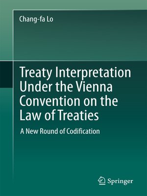 cover image of Treaty Interpretation Under the Vienna Convention on the Law of Treaties